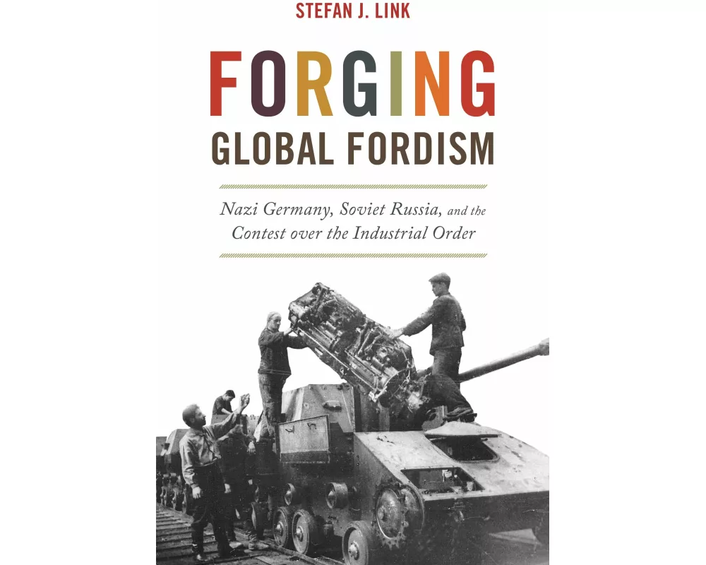 Forging Global Fordism