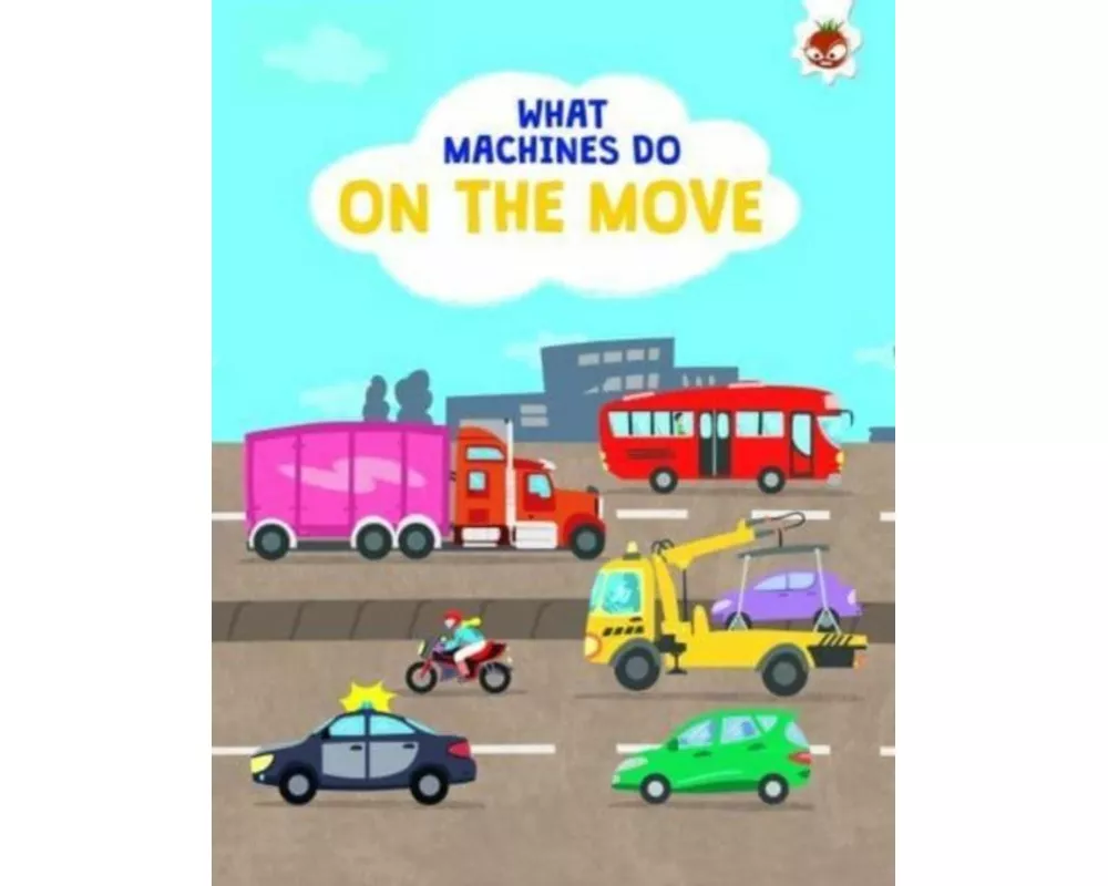 What Machines Do: ON THE MOVE
