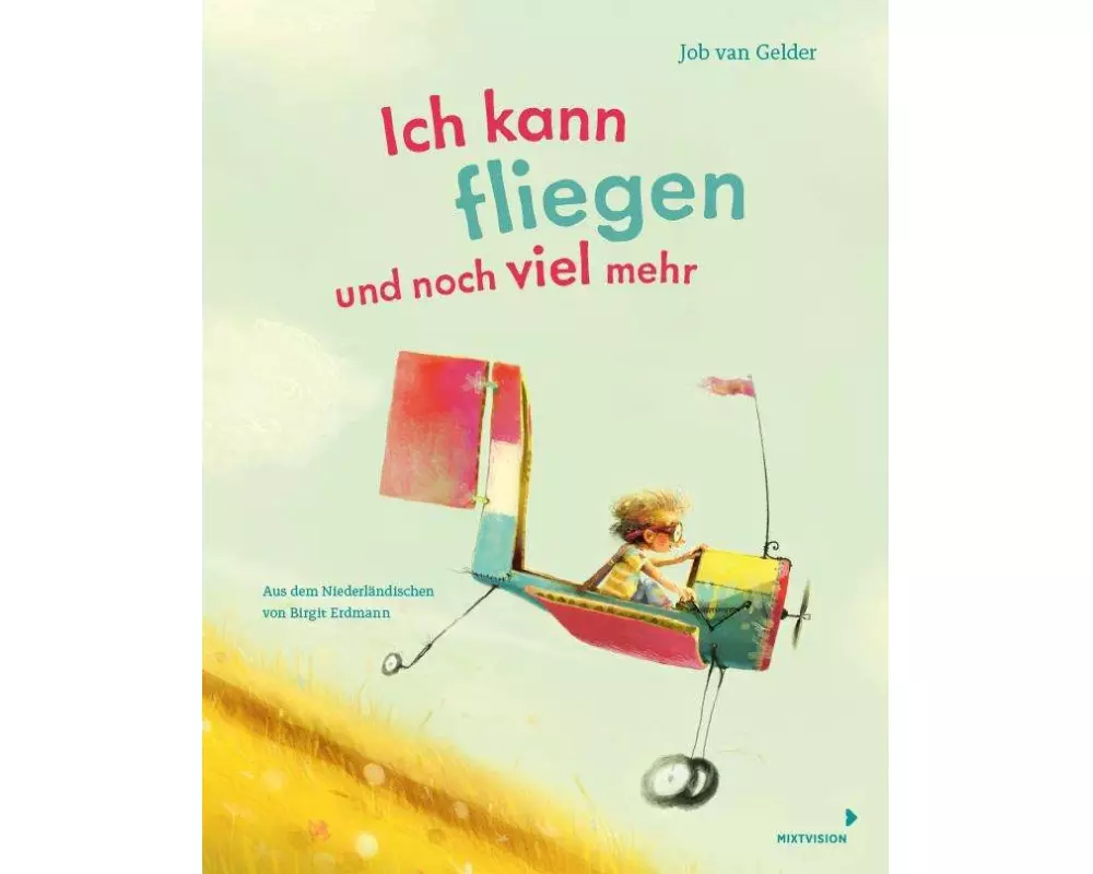 Ich kann fliegen und noch viel mehr