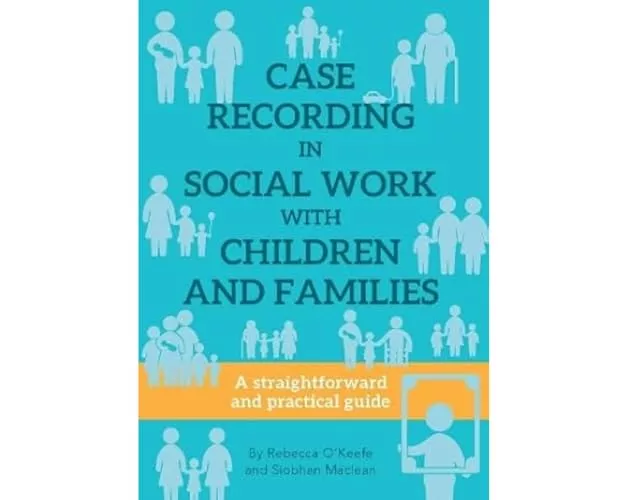 Case Recording In Social Work With Children And Families