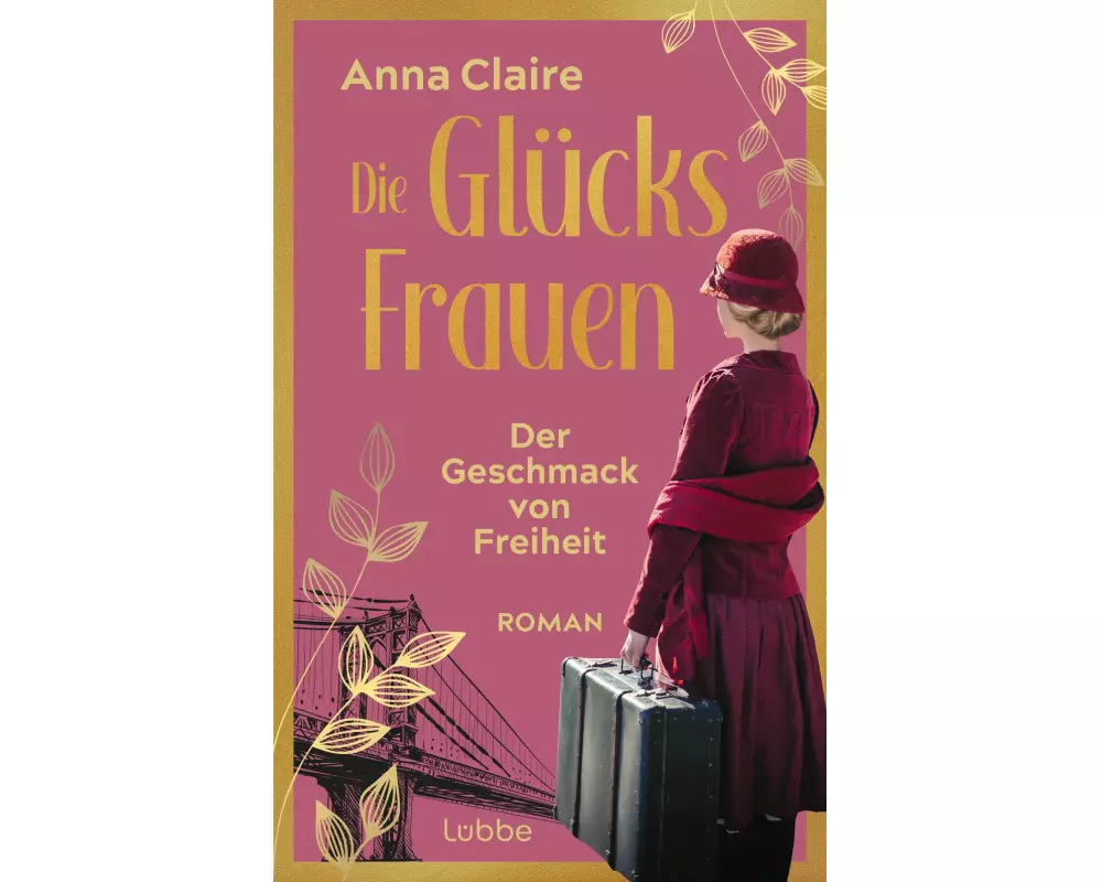 Die Glücksfrauen - Der Geschmack von Freiheit