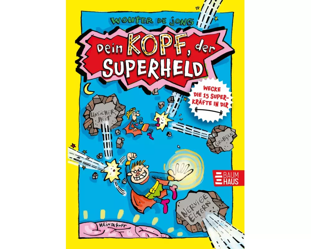 Dein Kopf, der Superheld - Wecke die 15 Superkräfte in dir