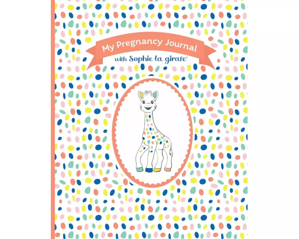 My Pregnancy Journal with Sophie la girafe, Second Edition
