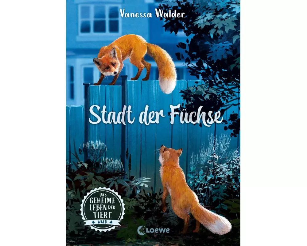Das geheime Leben der Tiere (Wald) - Stadt der Füchse
