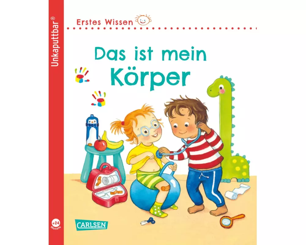 Unkaputtbar: Erstes Wissen: Das ist mein Körper
