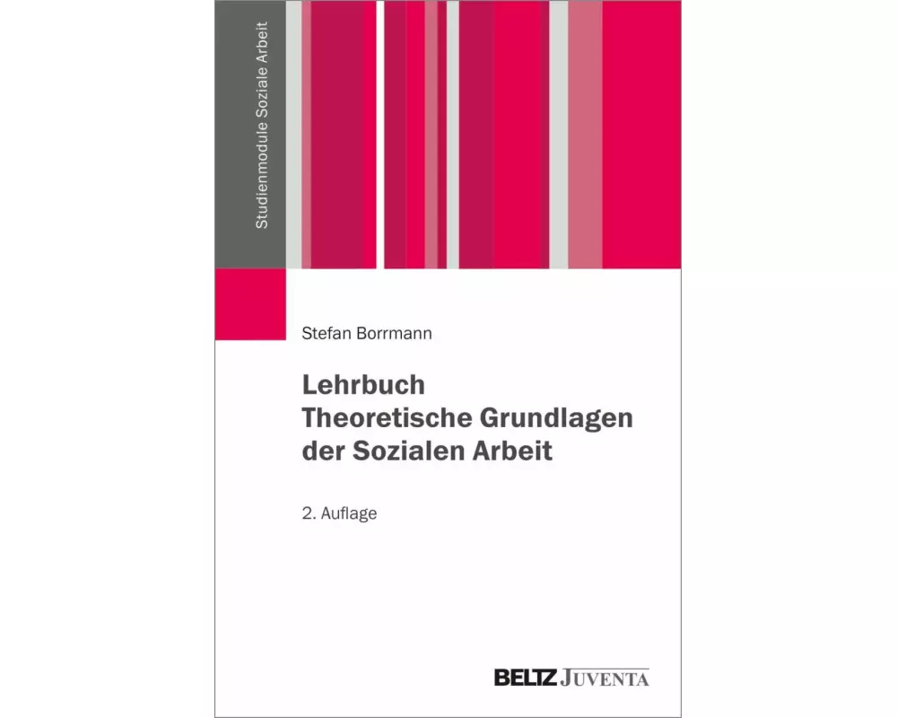 Lehrbuch Theoretische Grundlagen der Sozialen Arbeit