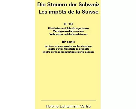 Die Steuern der Schweiz: Teil III EL 144
