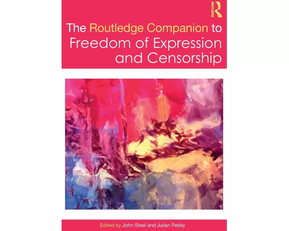The Routledge Companion to Freedom of Expression and Censorship