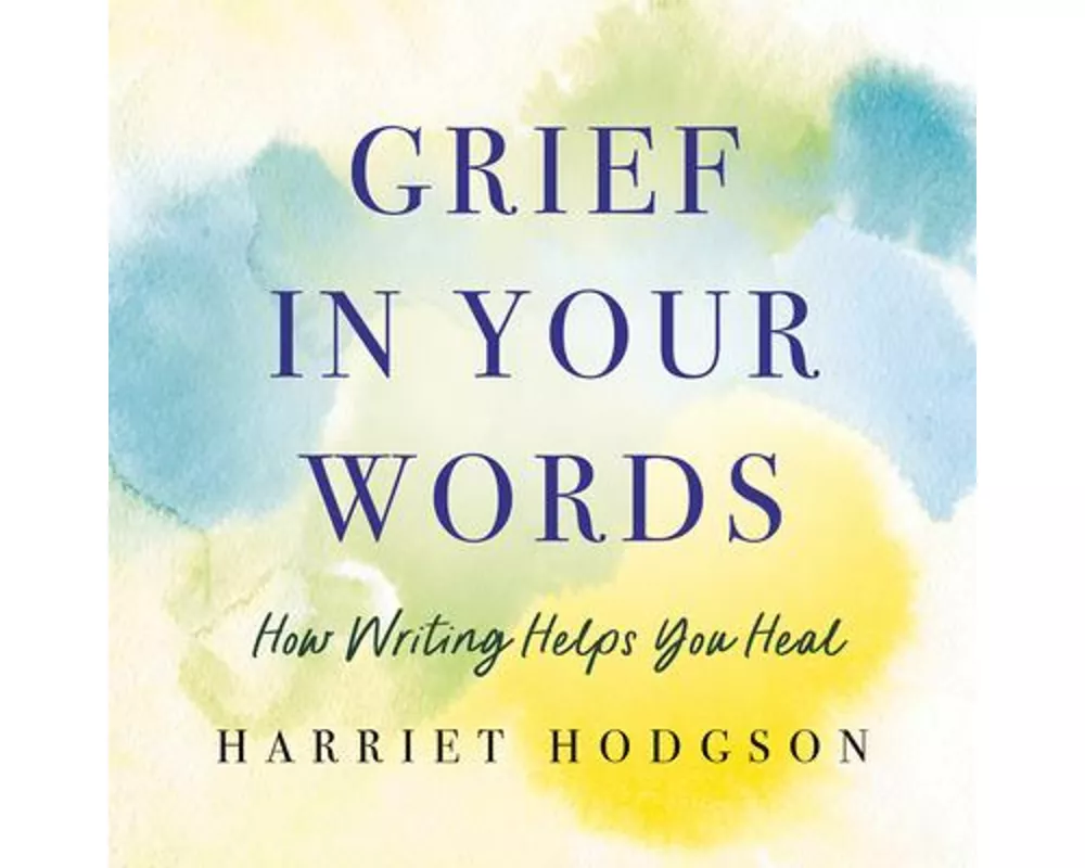 Grief in Your Words