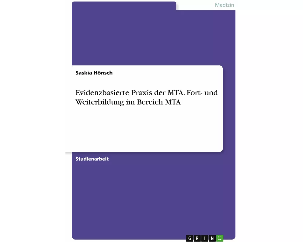 Evidenzbasierte Praxis der MTA. Fort- und Weiterbildung im Bereich MTA