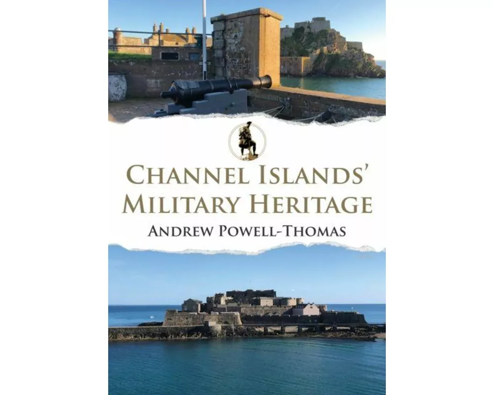 Channel Islands' Military Heritage