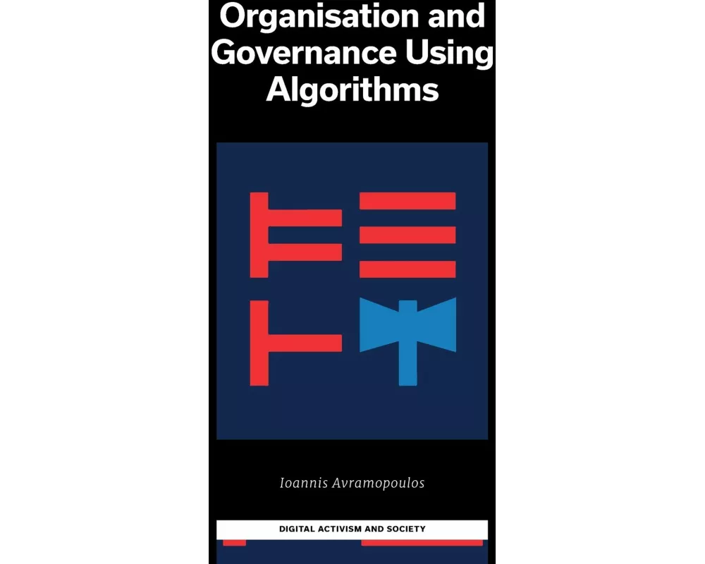 Organization and Governance Using Algorithms