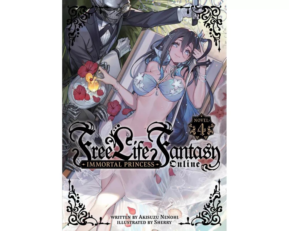 Free Life Fantasy Online: Immortal Princess (Light Novel) Vol. 4