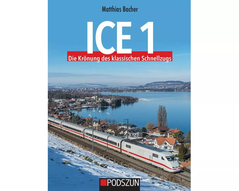 ICE1 Die Krönung des klassischen Schnellzugs