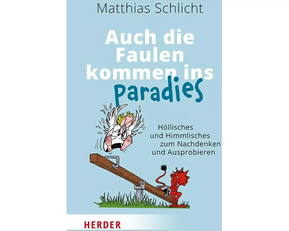 Auch die Faulen kommen ins Paradies