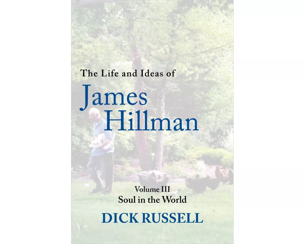 Life and Ideas of James Hillman