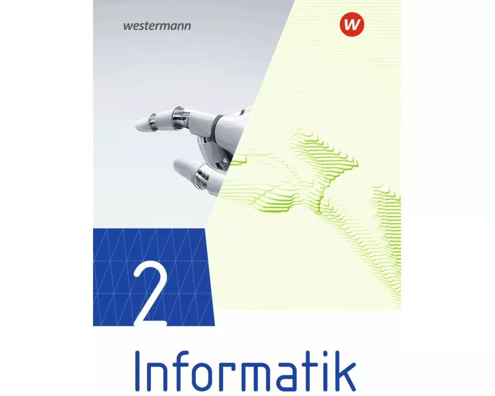 Informatik 2. Schulbuch. Lehrwerk für die gymnasiale Oberstufe
