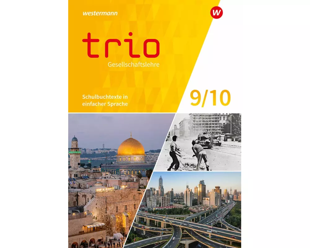 Trio Gesellschaftslehre 9 / 10. Schulbuchtexte in einfacher Sprache. Für Gesamtschulen in Nordrhein-Westfalen