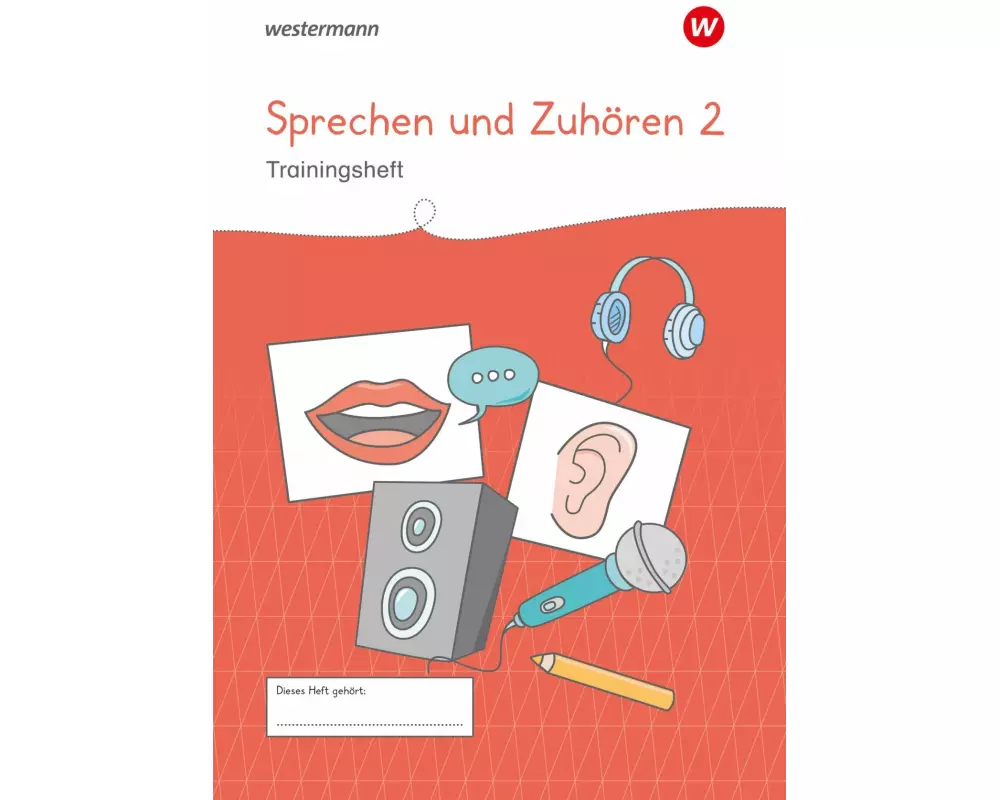 Westermann Unterrichtsmaterialien Grundschule. Sprechen und Zuhören Heft 2
