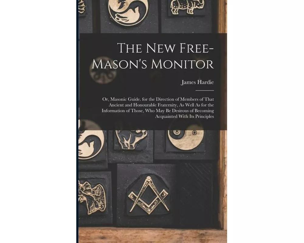 The New Free-Mason's Monitor