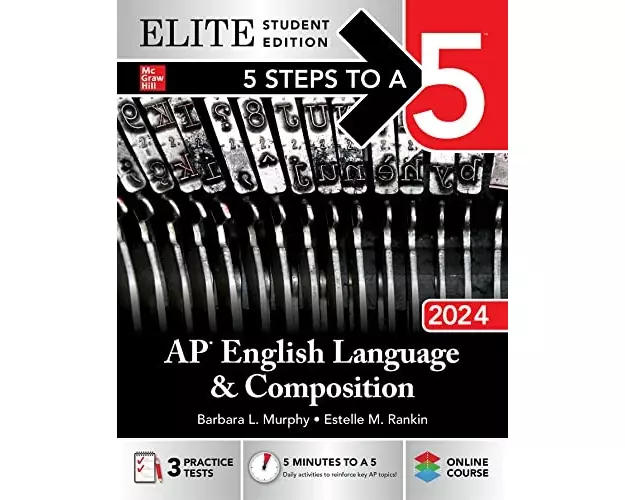 5 Steps to a 5: AP English Language and Composition 2024 Elite Student Edition