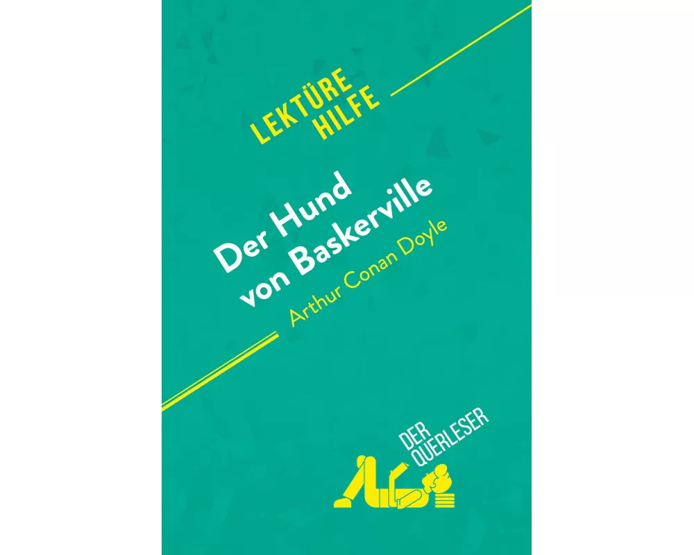 Der Hund von Baskerville von Arthur Conan Doyle (Lektürehilfe)
