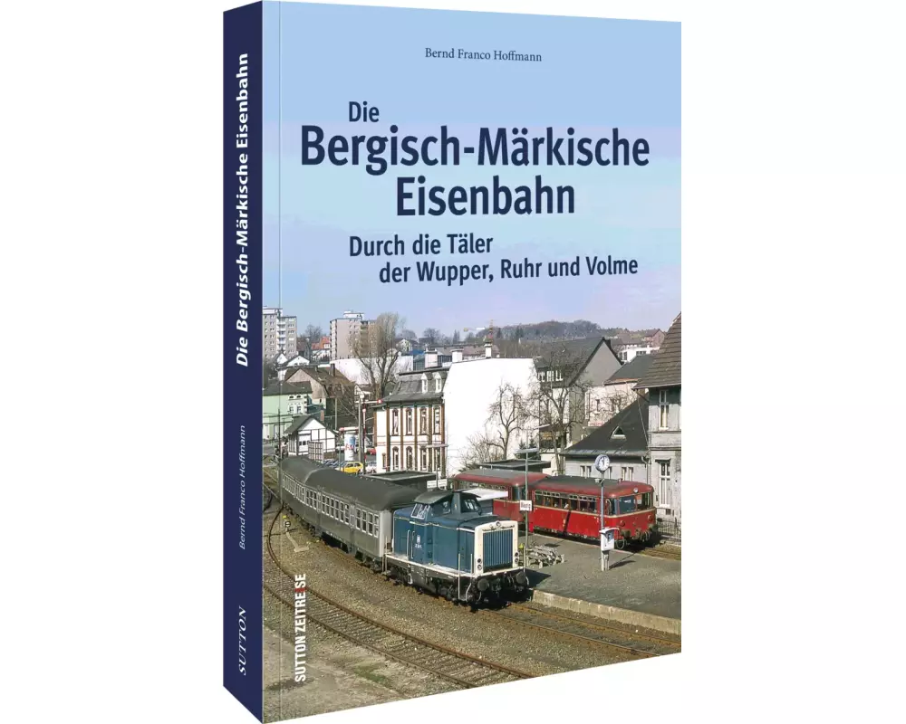Die Bergisch-Märkische Eisenbahn