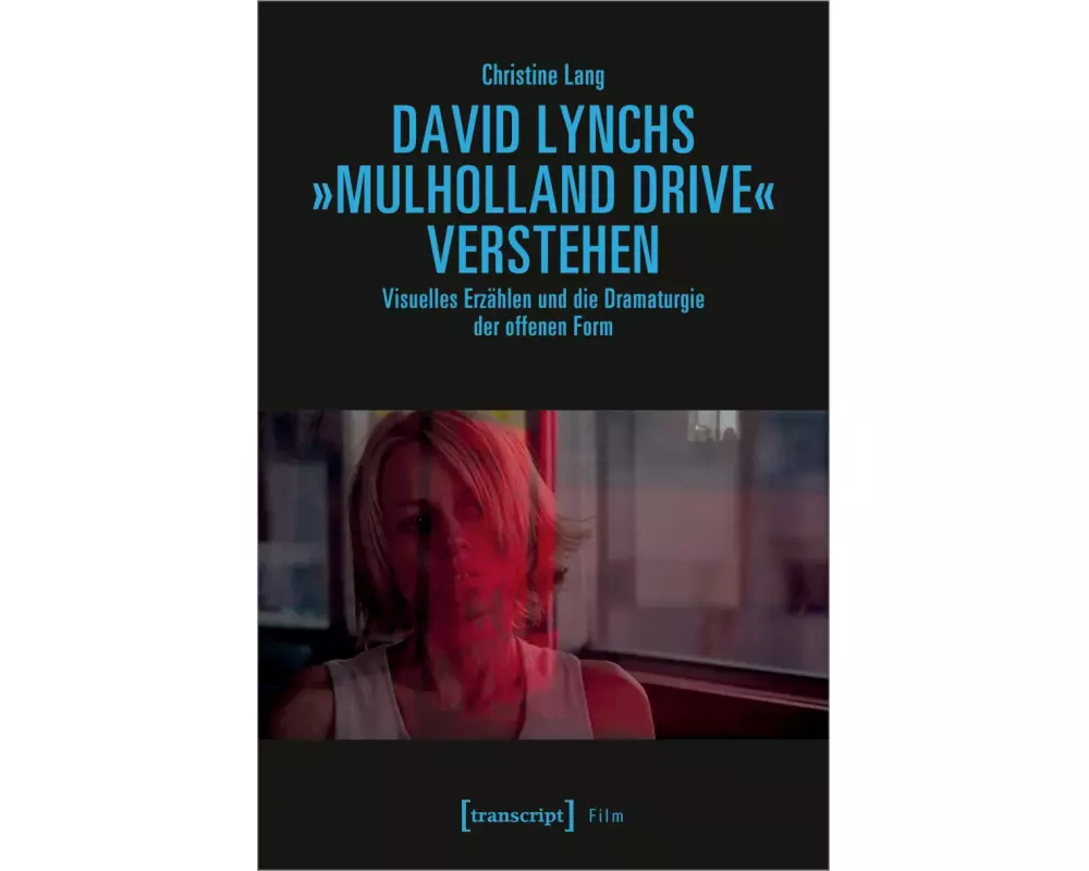 David Lynchs »Mulholland Drive« verstehen