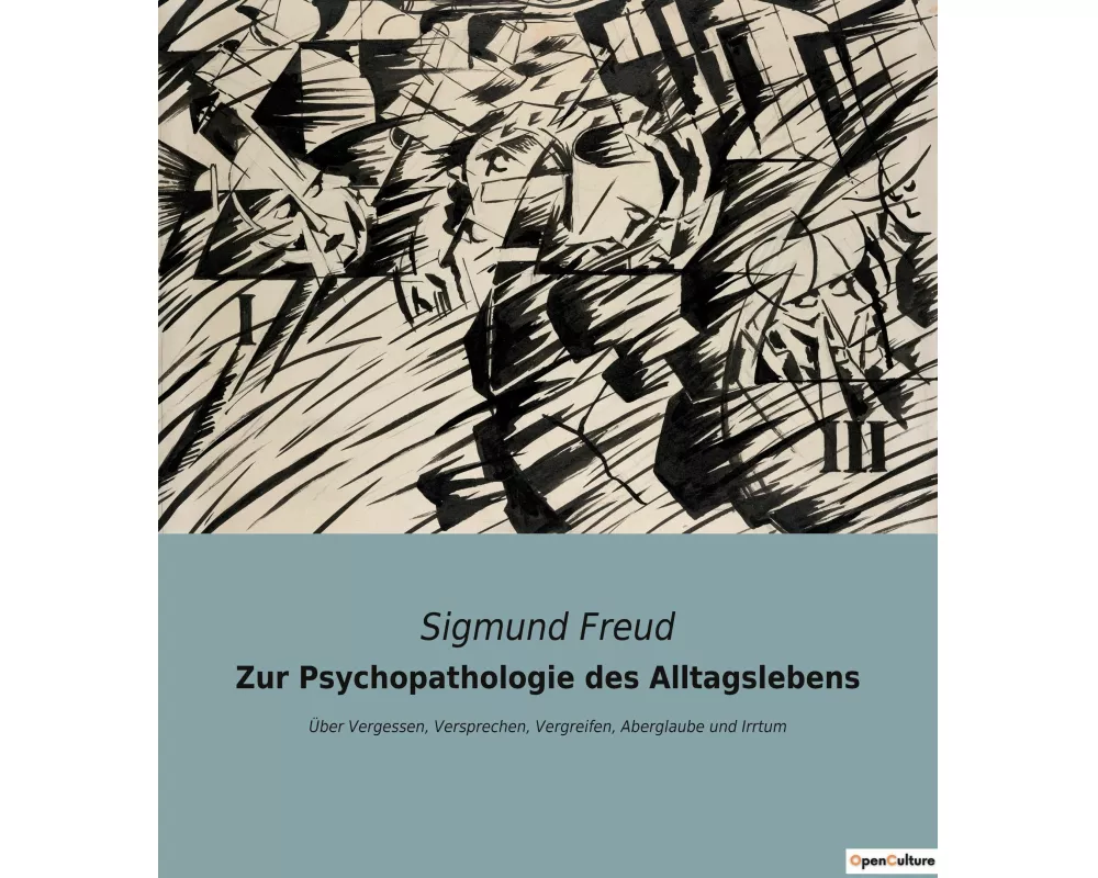 Zur Psychopathologie des Alltagslebens