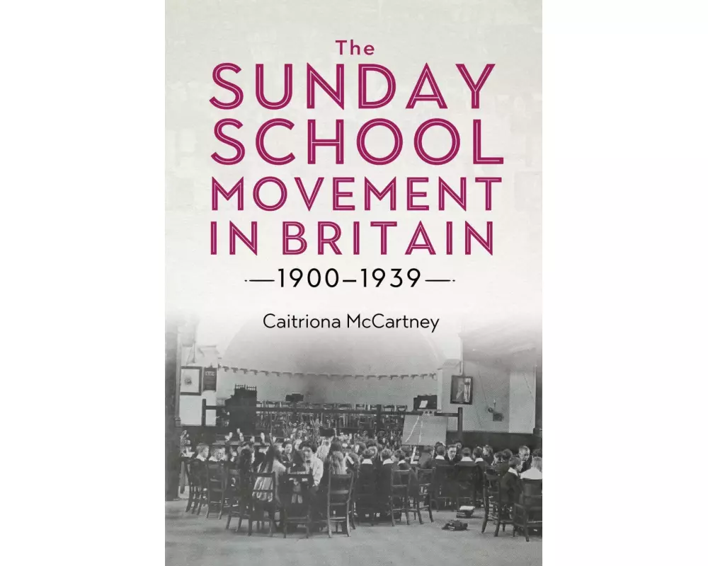 The Sunday School Movement in Britain, 1900-1939