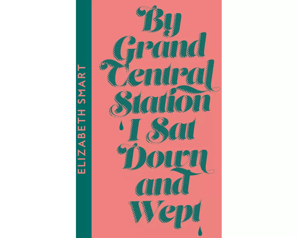 By Grand Central Station I Sat Down and Wept