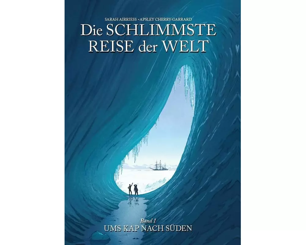 Die schlimmste Reise der Welt - Die Graphic Novel