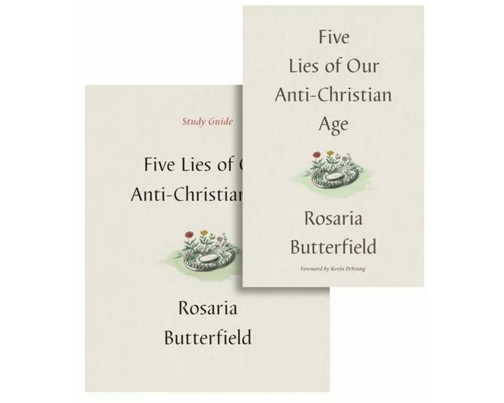 Five Lies of Our Anti-Christian Age