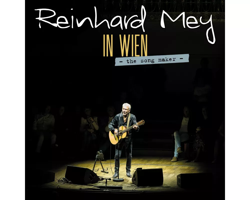 Reinhard Mey: In Wien - The Song Maker
