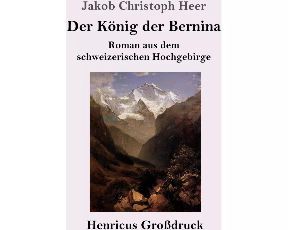 Der König der Bernina (Großdruck)