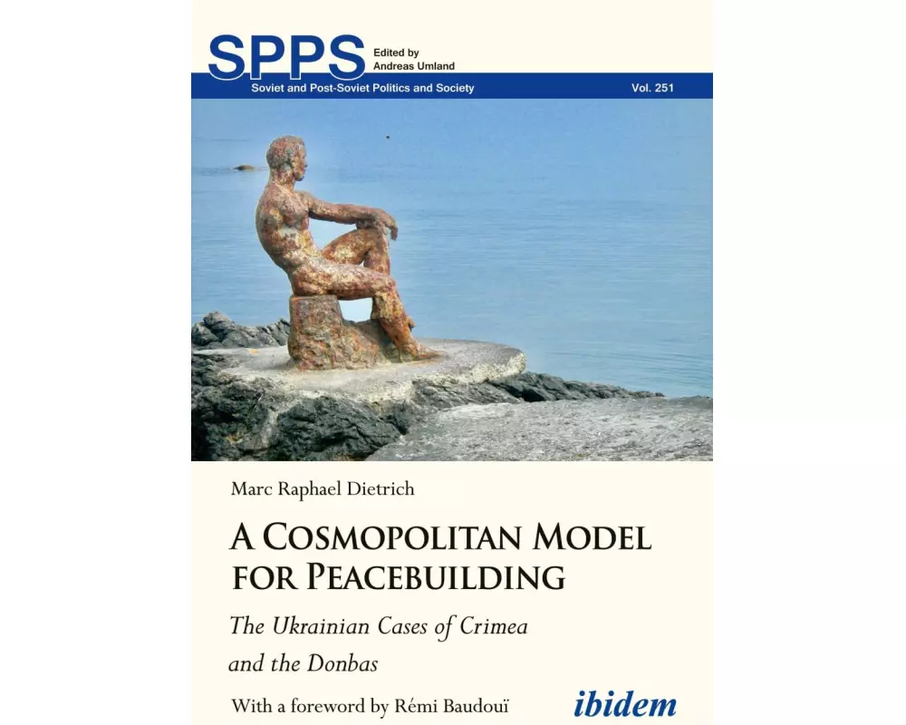 A Cosmopolitan Model for Peacebuilding: The Ukrainian Cases of Crimea and the Donbas