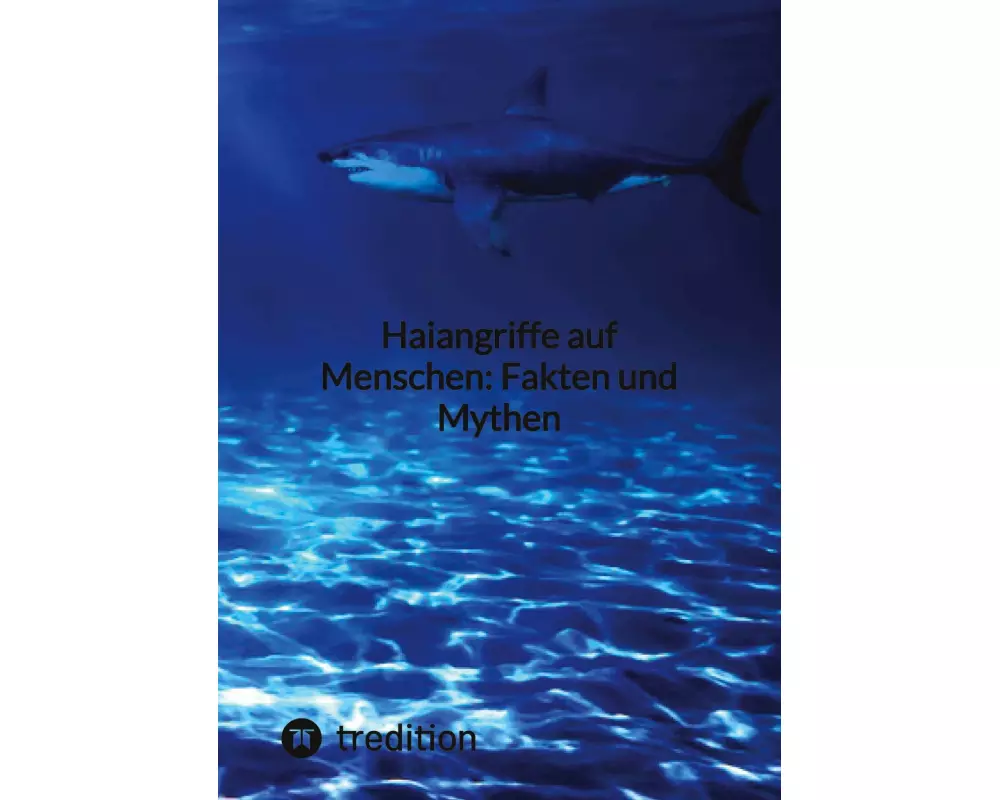 Haiangriffe auf Menschen: Fakten und Mythen