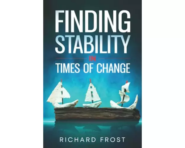 Finding Stability in Times of Change