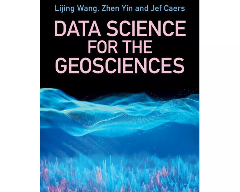 Data Science for the Geosciences