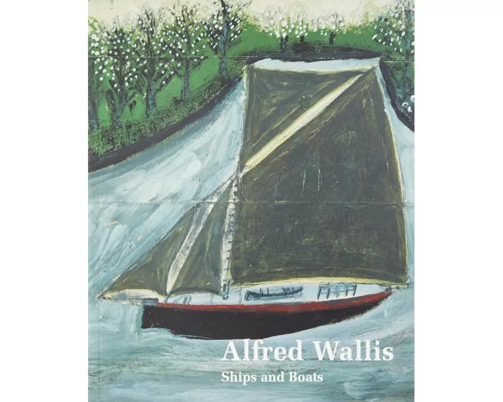 Alfred Wallis Ships & Boats