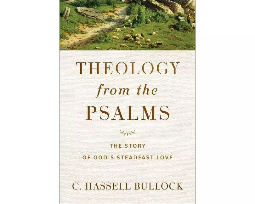 Theology from the Psalms – The Story of God`s Steadfast Love