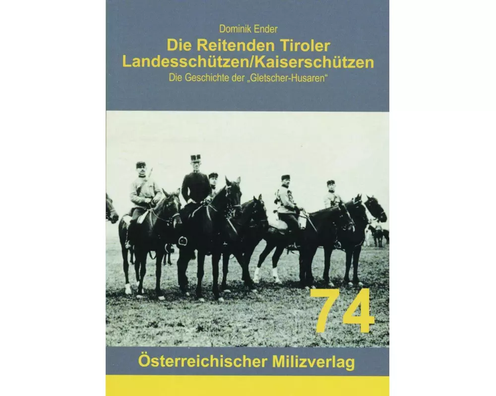 Die Reitenden Tiroler Landesschützen/Kaiserschützen