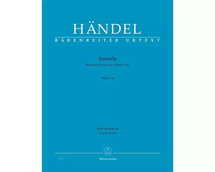 Semele HWV 58 -Musical Drama in Three Acts-