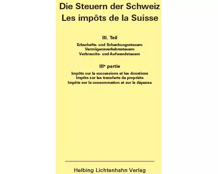 Die Steuern der Schweiz: Teil III EL 145
