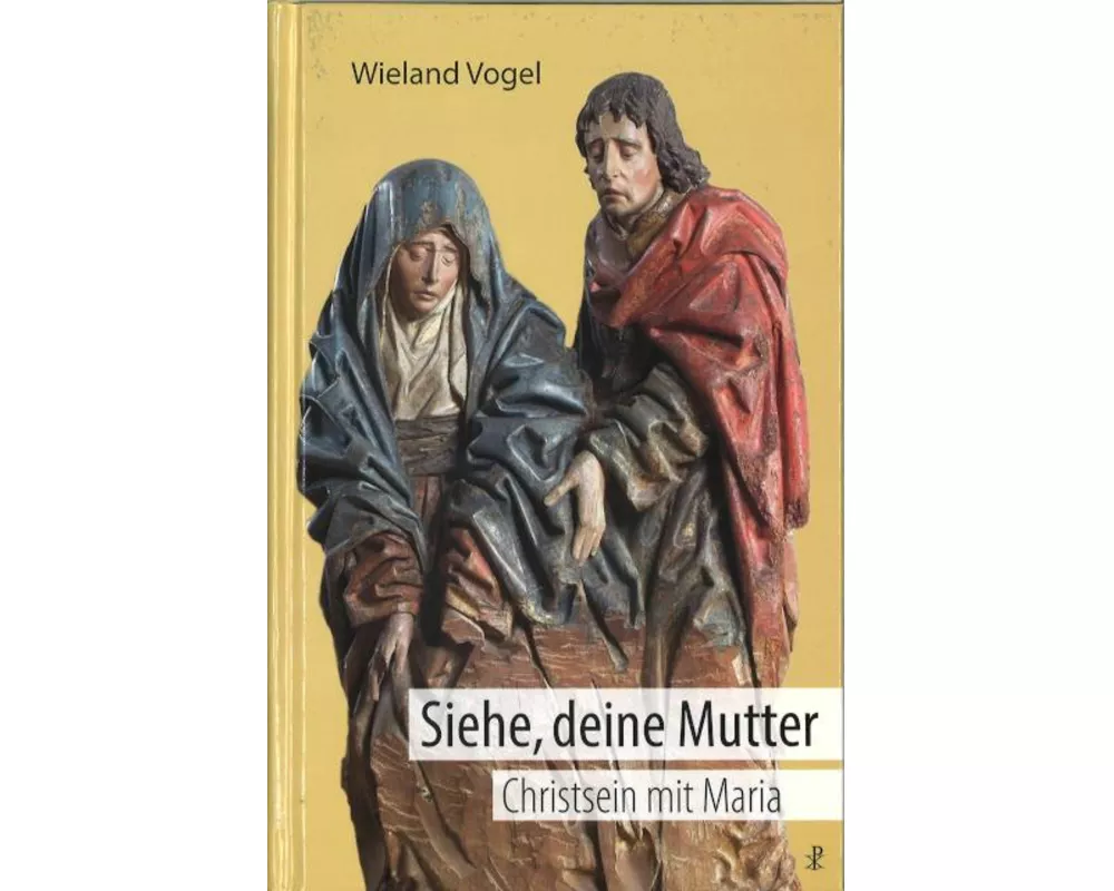 Siehe, deine Mutter