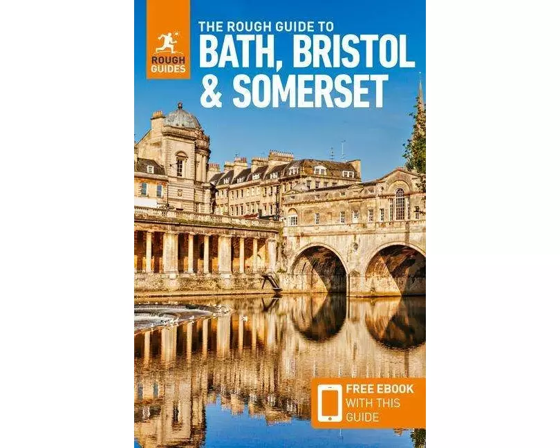The Rough Guide to Bath, Bristol & Somerset: Travel Guide with eBook