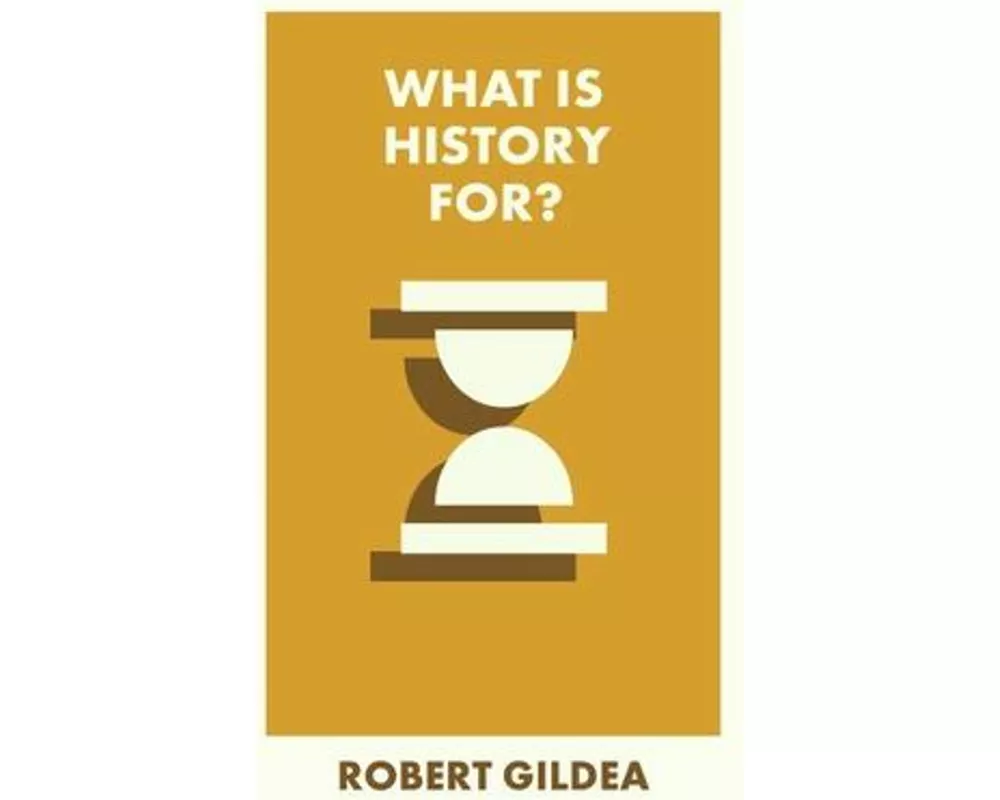 What Is History For?
