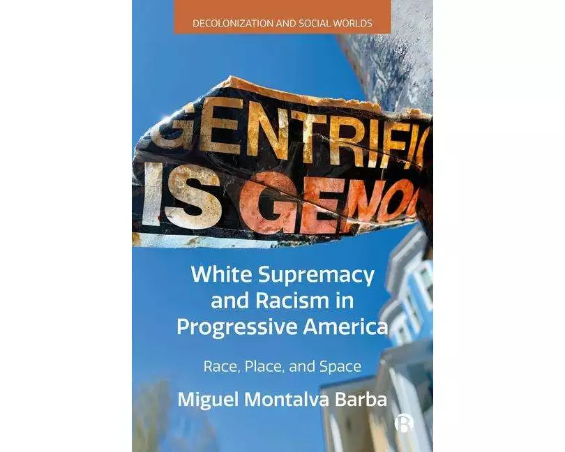 White Supremacy and Racism in Progressive America