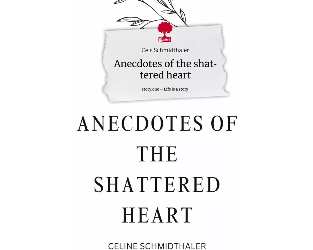 Anecdotes of the shattered heart. Life is a Story - story.one