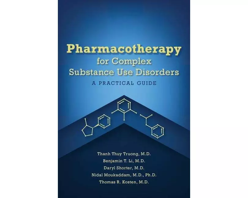 Pharmacotherapy for Complex Substance Use Disorders
